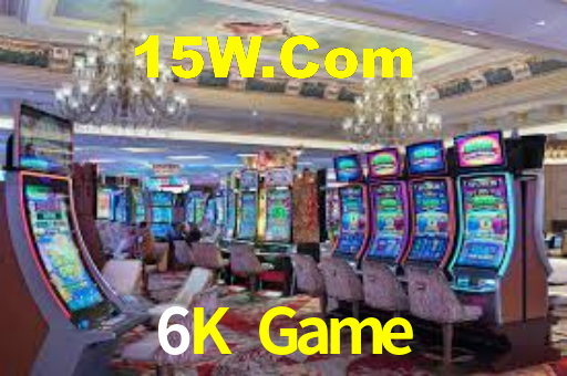 6K Game,6K Bet