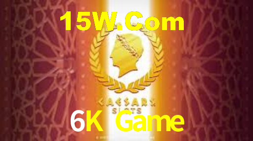 6K Game,6K Bet